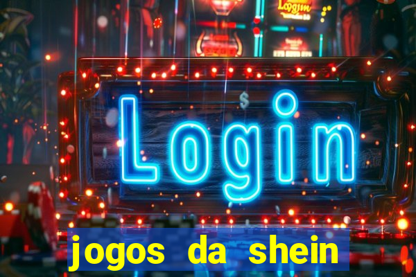 jogos da shein para ganhar pontos